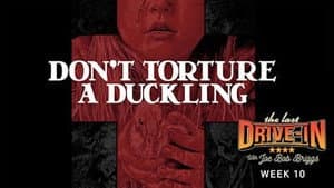 Don’t Torture a Duckling