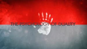 Duality of Worlds: The Psychology of Duality