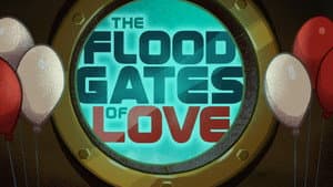The Floodgates of Love