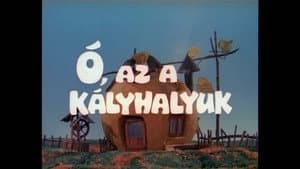 Ó, az a kályhalyuk