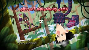 She Got Dangerous Game