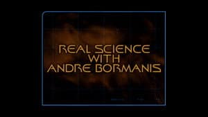 Real Science with Andre Bormanis (Season 3)