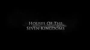 Behind the Scenes: Houses of the Seven Kingdoms