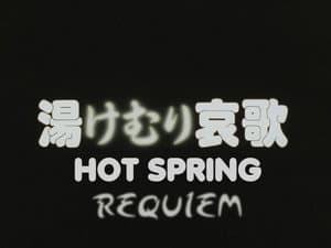 Hot Spring Requiem