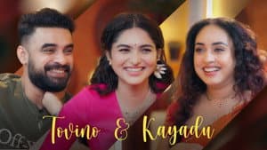 Tovino Thomas & Kayadu Lohar EXPOSE the fun side