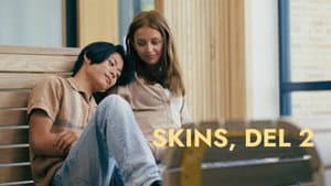 Skins, Part 2