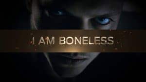 I Am Boneless
