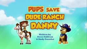 Pups Save Dude Ranch Danny