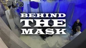 Behind the Mask