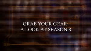 Grab Your Gear: A Look at Season 8