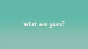 The Classroom Gems: What Are Gems?