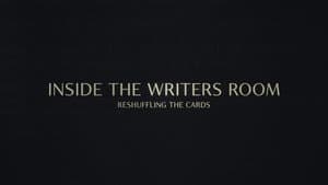 Inside the Writer's Room: Reshuffling the Cards
