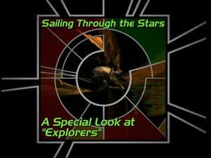 Sailing Through the Stars: A Special Look at "Explorers"