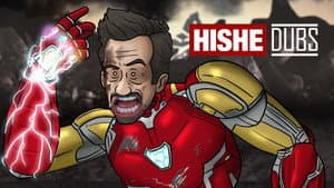 HISHE Dubs - Avengers Endgame