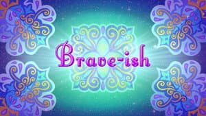 Brave-ish
