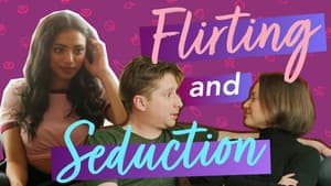 Flirting and Seduction