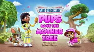 Air Rescue: Pups Save the Mother Tree