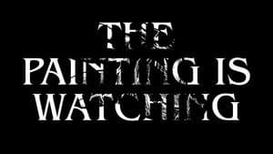 The Painting Is Watching