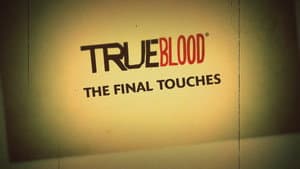 True Blood: The Final Touches