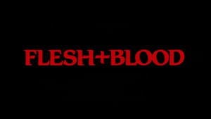 Flesh + Blood (1985)