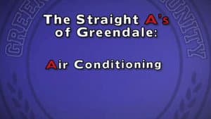 The Straight A's of Greendale - Air Conditioning