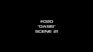 Deleted Scenes - Oasis - Scene 21
