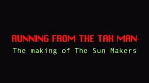 Running from the Tax Man: The Making of The Sun Makers