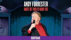 Andy Forrester: Most Of This Is Baby Fat