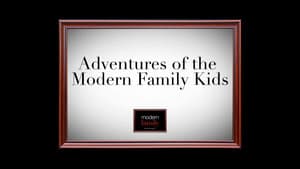 Adventures of the Modern Family kids