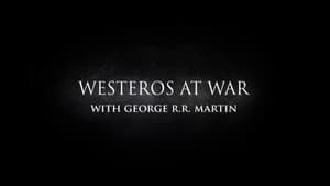 Behind the Scenes: Westeros At War with George R.R. Martin