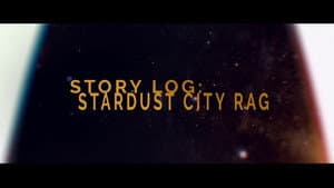 Story Log: Stardust City Rag