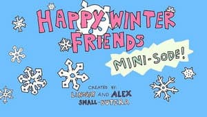 Happy Winter Friends Mini-Sode!