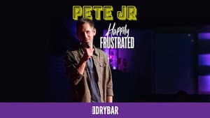 Pete Jr.: Happily Frustrated