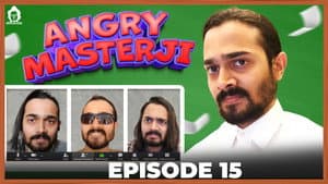 Angry Masterji 15