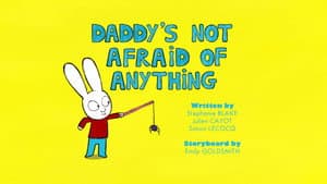 Daddy's Not Afraid Of Anything