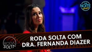 Roda Solta com Dra. Fernanda Diazer