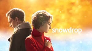 Snowdrop Episode 69