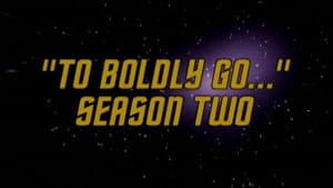 'To Boldly Go...' Season Two