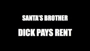 SANTA'S BROTHER - DICK PAYS RENT (FT. PINK GUY)