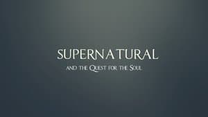 Supernatural and the Quest for the Soul