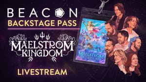 Critical Role: Maelstrom Kingdom – Atlanta – LIVE Beacon Backstage Pass