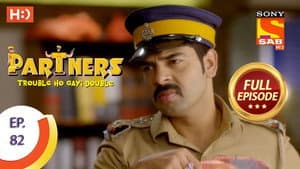 Partners - Trouble Ho Gayi Double - Episode 82 - 21st March 2018