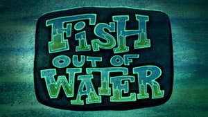 Fish Out of Water