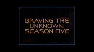 Braving The Unknown (Season 5)
