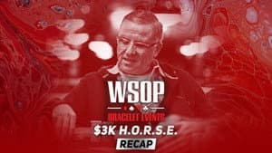 Event #32 $3K H.O.R.S.E. Recap