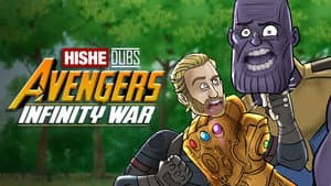 HISHE Dubs - Avengers Infinity War