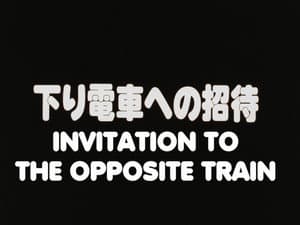 Invitation to the Opposite Train