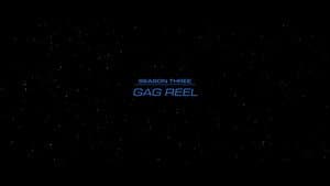 Gag Reel (S3)