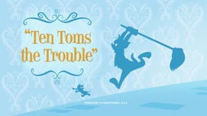 Ten Toms the Trouble