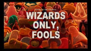 Wizards Only, Fools